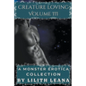 Creature Loving Volume 3: A Monster Erotica Collection