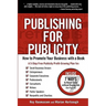 Publishing for Publicity: How to Promote Your Business with a Book