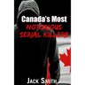 Canada's Most Notorious Serial Killers
