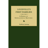 Louisville's First Families: A Series of Genealogical Sketches