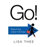 Go!: Reboot Your Career in 90 Days