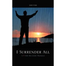I Surrender All: A 5 Step Recovery Program
