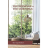 The Evenings and the Mornings