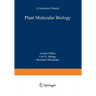 Plant Molecular Biology -- A Laboratory Manual