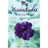 My Vicissitudes: A Journey Through: Mental Illness * Becoming Estranged * Contentment