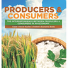 Producers & Consumers: The Interdependence Between Producers & Consumers in an Economy Grade 5 Social Studies Children's Economic Books