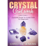 Crystal Gridwork: Complete Guide To Crystal Grids For Beginners