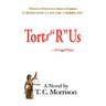 Torts "R" Us-A Legal Farce