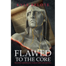 Flawed to the Core: Building Memorable Characters and Writing