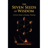 The Seven Seeds of Wisdom: A Griot's Guide to Strategic Thinking
