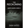 The Reckoning: Earth Haven: Book 3