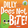 Dilly Does Not Bite!: A Read-Aloud Toddler Guide About Biting (Ages 2-4)