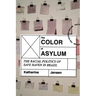 The Color of Asylum: The Racial Politics of Safe Haven in Brazil