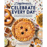 Zingerman's Bakehouse Celebrate Every Day: A Year's Worth of Favorite Recipes for Festive Occasions, Big and Small