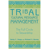 Tribal Cultural Resource Management: The Full Circle to Stewardship
