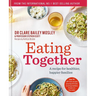 Eating Together: A Recipe for Healthier, Happier Families