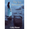 The Sea Beneath Us