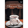 Chai Aur Tum Sukoon Ka Dusra Naam