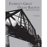 Florida's Great Ocean Railway