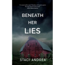 Beneath Her Lies