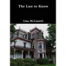 The Last to Know