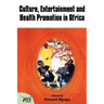 Culture, Entertainment and Health Promotion in Africa