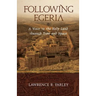 Following Egeria: A Modern Pilgrim in the Holy Land