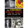 Lost Cincinnati Concert Venues of the '50s and '60s: From the Surf Club to Ludlow Garage