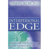 Interpersonal Edge: Breakthrough Tools for Talking to Anyone, Anywhere, about Anything