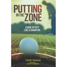 In the Zone: Learn to putt like a champion