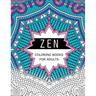 Zen Coloring Books For Adults: Anti-Stress Art Therapy for Busy People (The Mindfulness Coloring Series)