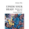 Upside Your Head!: Rhythm and Blues on Central Avenue