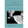 The Year of Reading Proust: A Memoir in Real Time