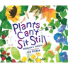 Plants Can't Sit Still