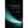 Mediated Discourse as Social Interaction