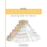 World's Landmarks Coloring Book For Adults: Travel through Architecture Touristic historical buildings and monuments from China to USA to Destress and
