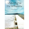 Listening to the Whispers