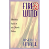 Fire and Wind: The Holy Spirit in the Church Today