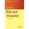 Risk and Insurance: A Graduate Text