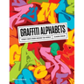 Graffiti Alphabets: Street Fonts from Around the World