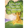 Love, and Hope for Humanity