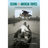 Seeking the American Tropics: South Florida's Early Naturalists