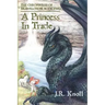 A Princess In Trade: The Chronicles of Brawrloxoss, Book 2