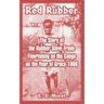 Red Rubber: The Story of the Rubber Slave Trade Flourishing on the Congo on the Year of Grace 1906