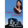 Highway to New York: A Lady Truck Driver Adventure