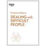 Dealing with Difficult People (HBR Emotional Intelligence Series)