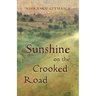 Sunshine on the Crooked Road