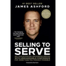 Selling to Serve: Sell Your Accounting & Bookkeeping Services with Unshakeable Confidence for More Than You Thought Possible