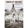 Traces of Violence: Writings on the Disaster in Paris, France