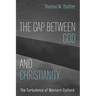 The Gap Between God and Christianity: The Turbulence of Western Culture